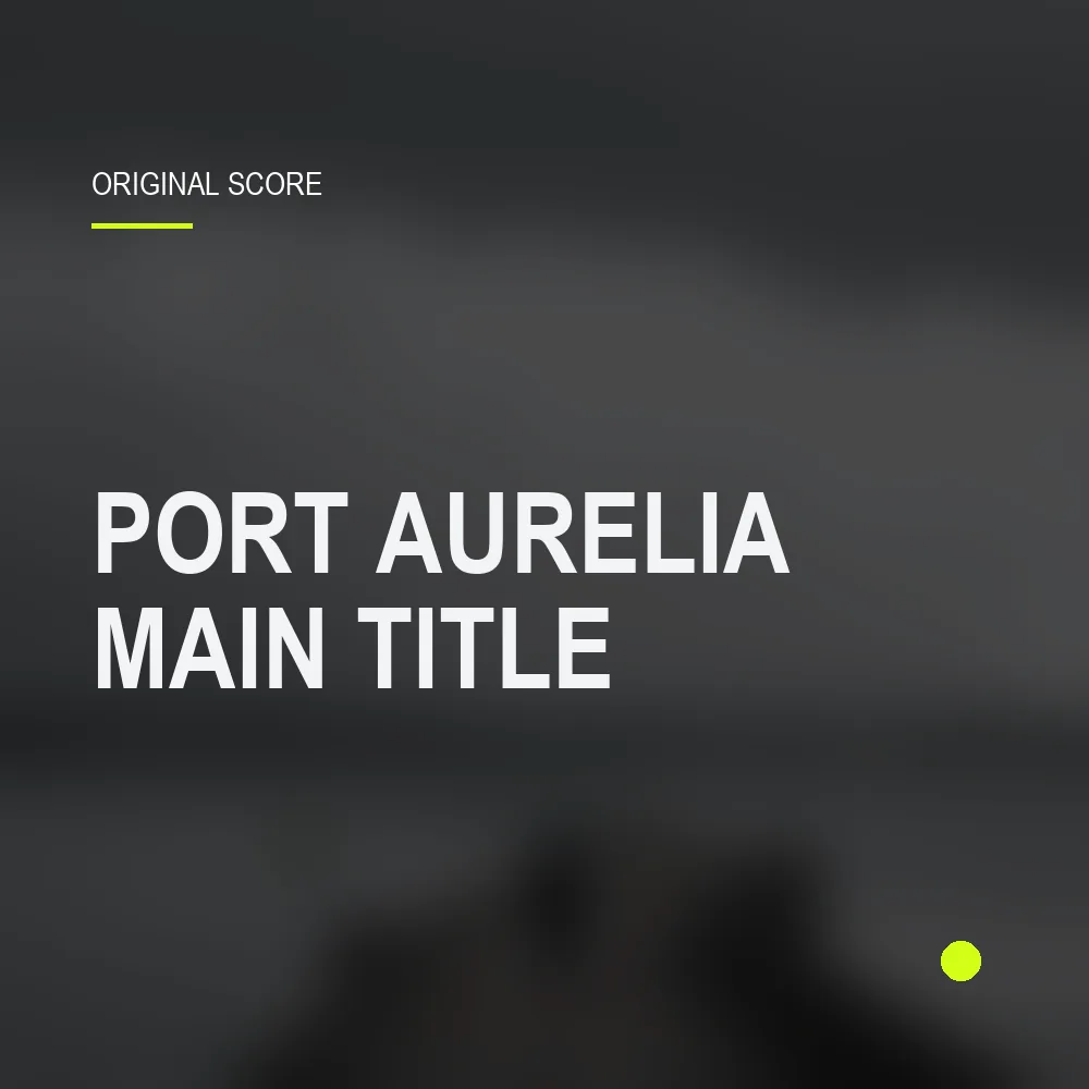 Port Aurelia — Main Title
